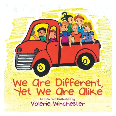 "We Are Different, yet We Are Alike" - "" ("Winchester Valerie")(Paperback)