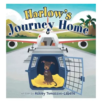 "Harlow's Journey Home" - "" ("Tomassini-LaBelle Ashley")(Pevná vazba)