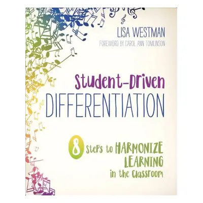 "Student-Driven Differentiation: 8 Steps to Harmonize Learning in the Classroom" - "" ("Westman 