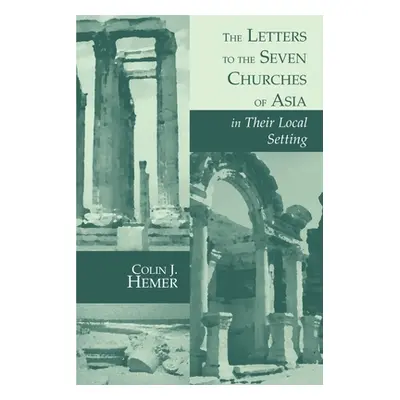 "The Letters to the Seven Churches of Asia in Their Local Setting" - "" ("Hemer Colin J.")(Paper