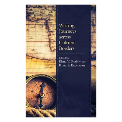 "Writing Journeys across Cultural Borders" - "" ("Shabliy Elena V.")(Pevná vazba)