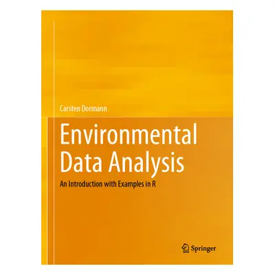 "Environmental Data Analysis: An Introduction with Examples in R" - "" ("Dormann Carsten")(Pevná