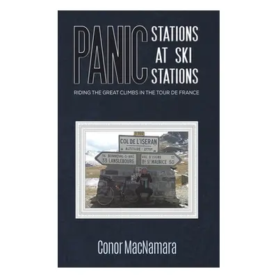 "Panic Stations at Ski Stations" - "" ("MacNamara Conor")(Pevná vazba)