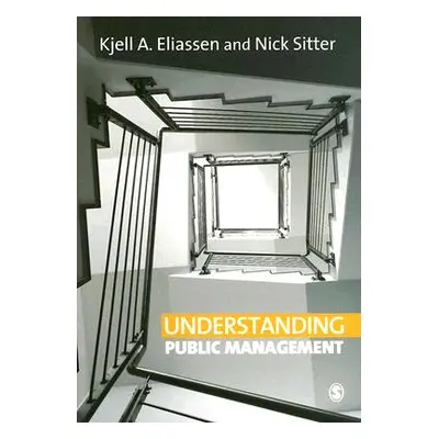 "Understanding Public Management" - "" ("Eliassen Kjell A.")(Paperback)