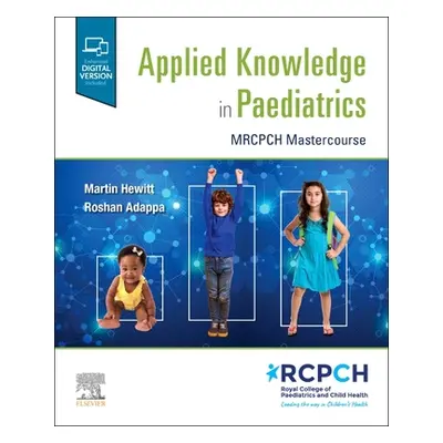 "Applied Knowledge in Paediatrics:: Mrcpch Mastercourse" - "" ("Hewitt Martin Dr")(Paperback)