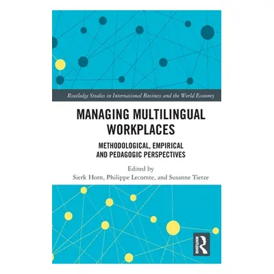 "Managing Multilingual Workplaces: Methodological, Empirical and Pedagogic Perspectives" - "" ("