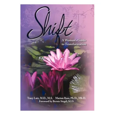 "Shift: A Woman's Guide to Transformation" - "" ("Latz Tracy")(Paperback)