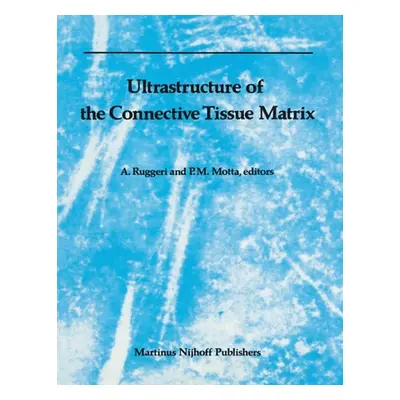 "Ultrastructure of the Connective Tissue Matrix" - "" ("Motta P.")(Paperback)