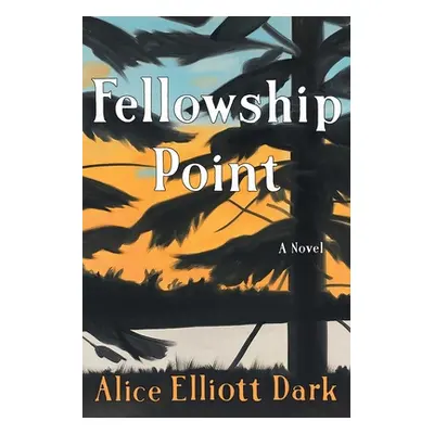 "Fellowship Point" - "" ("Dark Alice Elliott")(Pevná vazba)