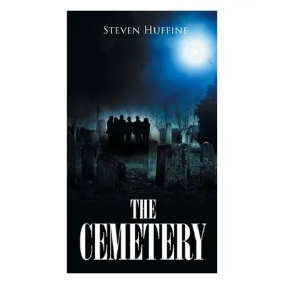 "The Cemetery" - "" ("Huffine Steven")(Paperback)