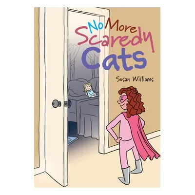 "No More Scaredy Cats" - "" ("Williams Susan")(Paperback)