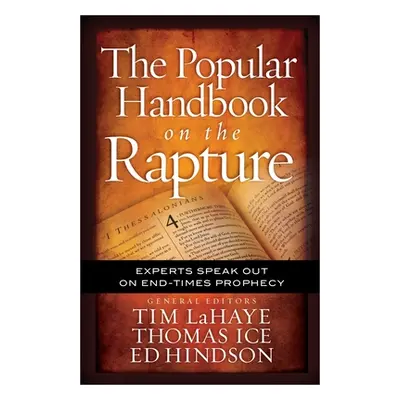 "The Popular Handbook on the Rapture: Experts Speak Out on End-Times Prophecy" - "" ("LaHaye Tim