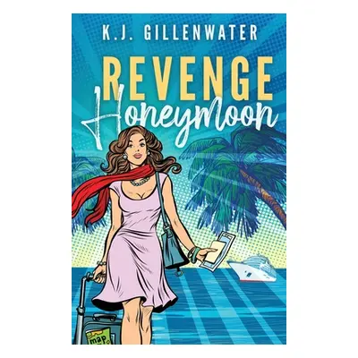 "Revenge Honeymoon" - "" ("Gillenwater K. J.")(Paperback)