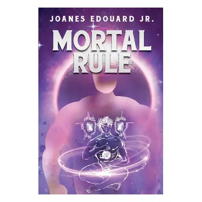 "Mortal Rule" - "" ("Edouard Joanes Jr.")(Paperback)