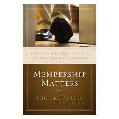 "Membership Matters: Insights from Effective Churches on New Member Classes and Assimilation" - 