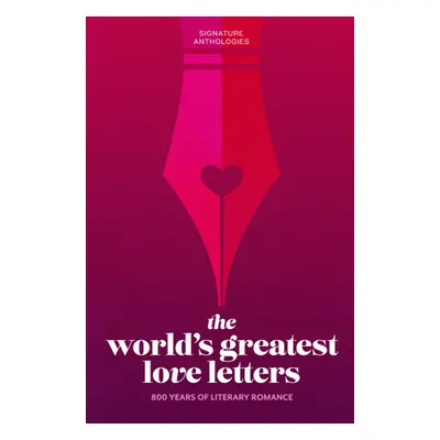 "The World's Greatest Love Letters" - "" ("Various Authors")(Pevná vazba)