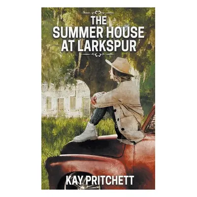 "The Summer House at Larkspur" - "" ("Pritchett Kay")(Paperback)