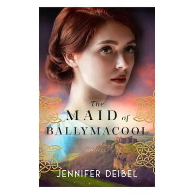 "Maid of Ballymacool" - "" ("Deibel Jennifer")(Pevná vazba)