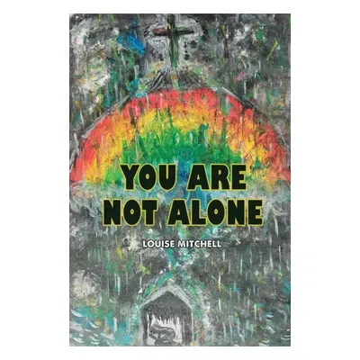 "You Are Not Alone" - "" ("Mitchell Louise")(Paperback)