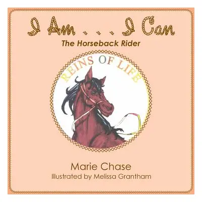 "I Am . . . I Can: The Horseback Rider" - "" ("Chase Marie")(Paperback)