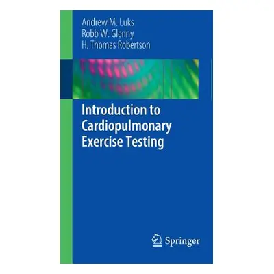 "Introduction to Cardiopulmonary Exercise Testing" - "" ("Luks Andrew M.")(Paperback)