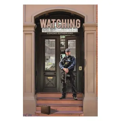 "Watching" - "" ("Sutherland Edmond")(Paperback)