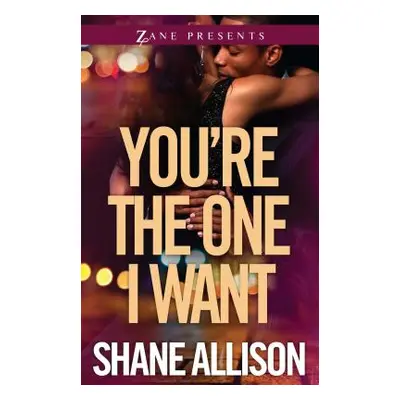 "You're the One I Want" - "" ("Allison Shane")(Paperback)