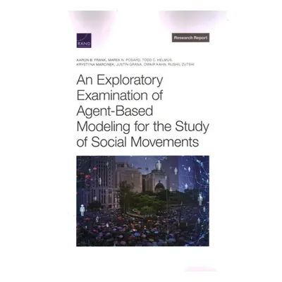 "Exploratory Examination of Agent-Based Modeling for the Study of Social Movements" - "" ("Frank