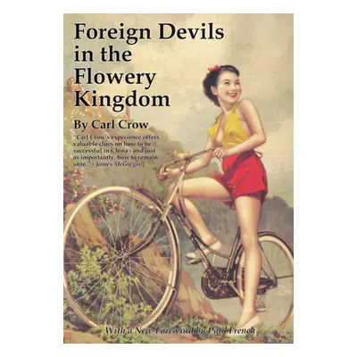 "Foreign Devils in the Flowery Kingdom" - "" ("Crow Carl")(Paperback)