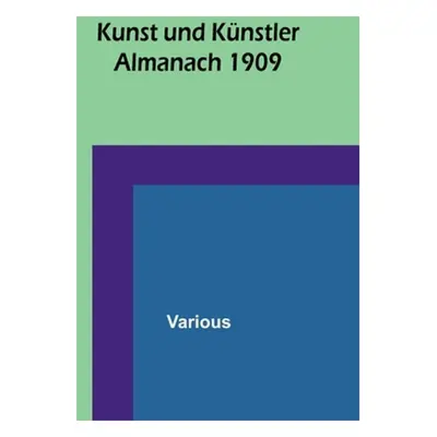 "Kunst und Knstler Almanach 1909" - "" ("Various")(Paperback)