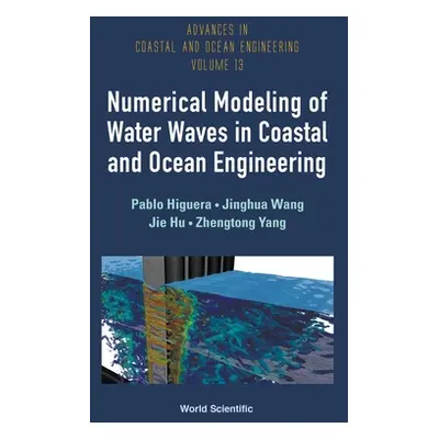 "Numerical Modeling of Water Waves in Coastal and Ocean Engineering" - "" ("Pablo Higuera")(Pevn