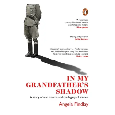 "In My Grandfather's Shadow" - "A story of war, trauma and the legacy of silence" ("Findlay Ange