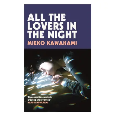 "All The Lovers In The Night" - "" ("Kawakami Mieko")(Paperback / softback)