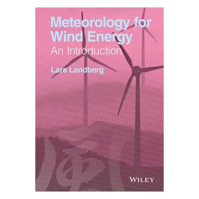 "Meteorology for Wind Energy: An Introduction" - "" ("Landberg Lars")(Pevná vazba)