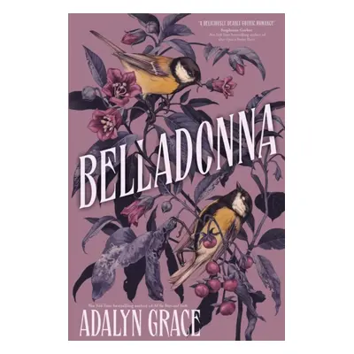 "Belladonna" - "bestselling gothic fantasy romance" ("Grace Adalyn")(Paperback / softback)