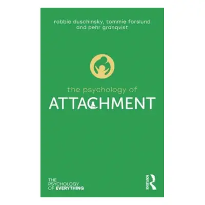 "The Psychology of Attachment" - "" ("Duschinsky Robbie")(Paperback)