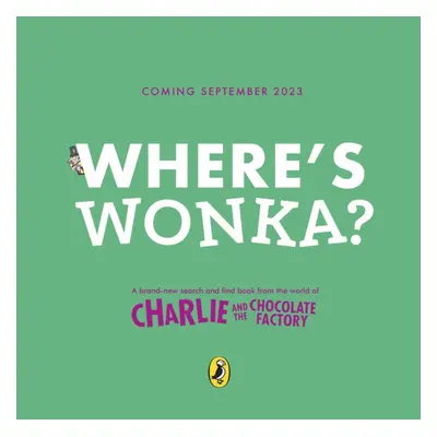 "Where's Wonka?: A Search-and-Find Book" - "" ("Dahl Roald")(Paperback / softback)