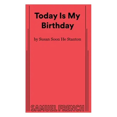 "Today Is My Birthday" - "" ("Soon He Stanton Susan")(Paperback)