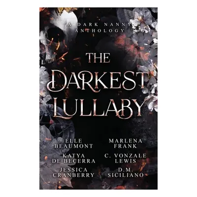 "The Darkest Lullaby: A Dark Nanny Anthology" - "" ("Beaumont Elle")(Paperback)