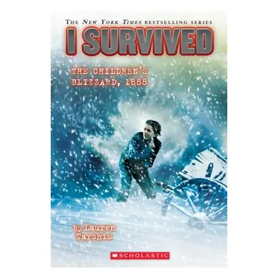 "I Survived the Children's Blizzard, 1888 (I Survived #16), 16" - "" ("Tarshis Lauren")(Paperbac