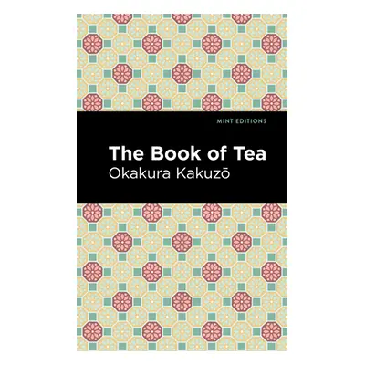 "The Book of Tea" - "" ("Kakuzō Okakura")(Paperback)