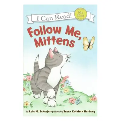 "Follow Me, Mittens" - "" ("Schaefer Lola M.")(Paperback)