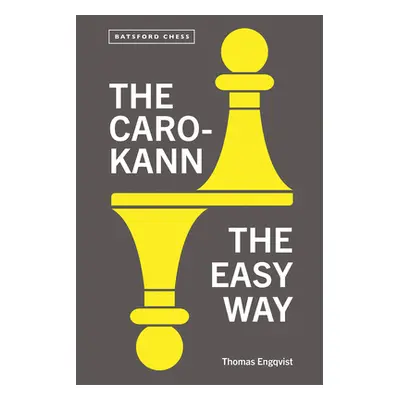 "The Caro-Kann: The Easy Way" - "" ("Engqvist Thomas")(Paperback)