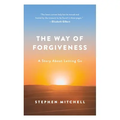 "The Way of Forgiveness: A Story about Letting Go" - "" ("Mitchell Stephen")(Paperback)