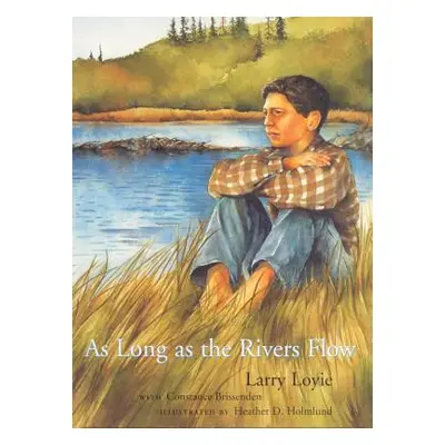 "As Long as the Rivers Flow" - "" ("Loyie Larry")(Paperback)