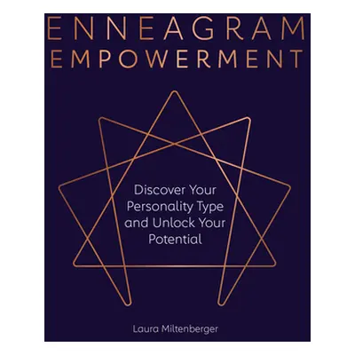 "Enneagram Empowerment: Discover Your Personality Type and Unlock Your Potential" - "" ("Miltenb