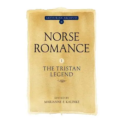 "Norse Romance I: The Tristan Legend" - "" ("Kalinke Marianne E.")(Paperback)