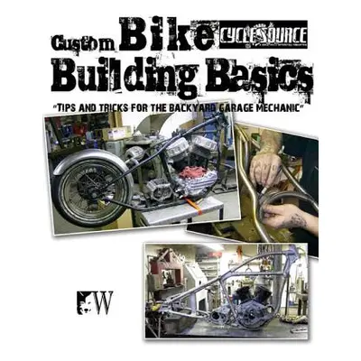 "Custom Bike Building Basics" - "" ("Callen Chris")(Paperback)