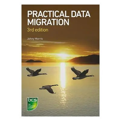 "Practical Data Migration - Third edition" - "" ("Morris Johny")(Paperback)