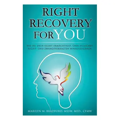 "Right Recovery For You - German" - "" ("Bradford Marilyn")(Paperback)